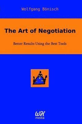 Wolfgang Bonisch - Art of Negotiation, Häftad
