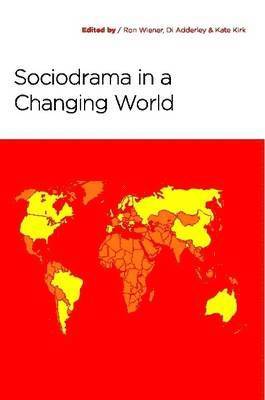 Eds. Ron Wiener, Di Adderley, Kate Kirk - Sociodrama in a Changing World, Häftad