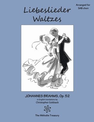 Liebeslieder Waltzes Op. 52 for SAB choirs 1