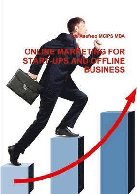 Ade Asefeso MCIPS MBA - Online Marketing for Start-Ups and Offline Business, Häftad. Tillgänglighet: Lägg i varukorg