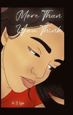 Harshini Iyer - More Than You Think, Inbunden