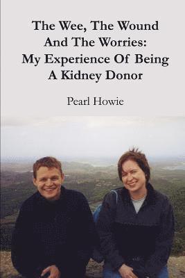 The Wee, The Wound And The Worries: My Experience Of Being A Kidney Donor 1