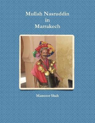 Mullah Nasruddin in Marrakech 1