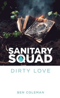 bokomslag Sanitary Squad - Dirty Love