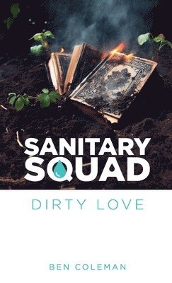 bokomslag Sanitary Squad - Dirty Love