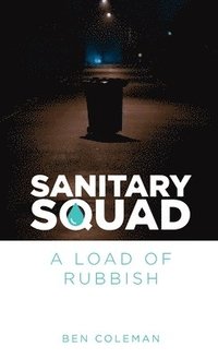 bokomslag Sanitary Squad - A Load Of Rubbish