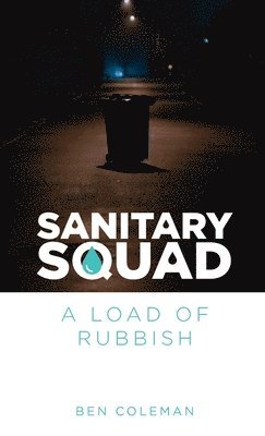 Sanitary Squad - A Load Of Rubbish 1