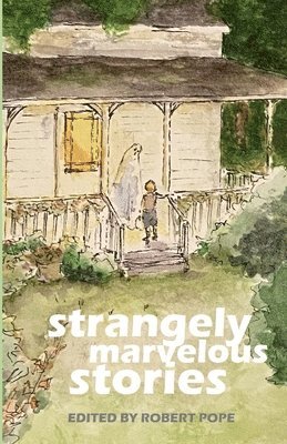 Strangely Mavelous Stories 1