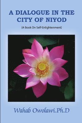 A Dialogue in the city of Niyod (A book on self-enlightenment) 1
