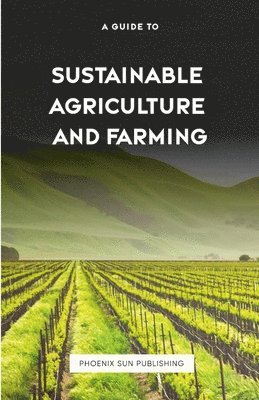 Ps Publishing, PS Publishing - Guide to Sustainable Agriculture and Farming, Häftad