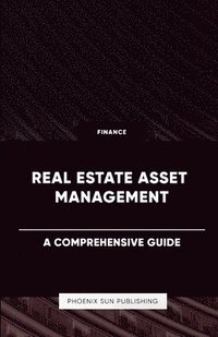 bokomslag Real Estate Asset Management - A Comprehensive Guide