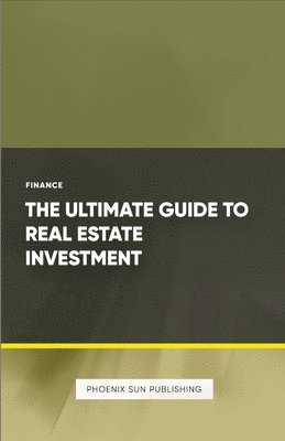 bokomslag Ultimate Guide to Real Estate Investment