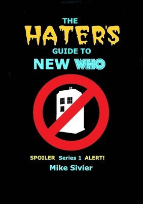 bokomslag HATERS' Guide to New Who