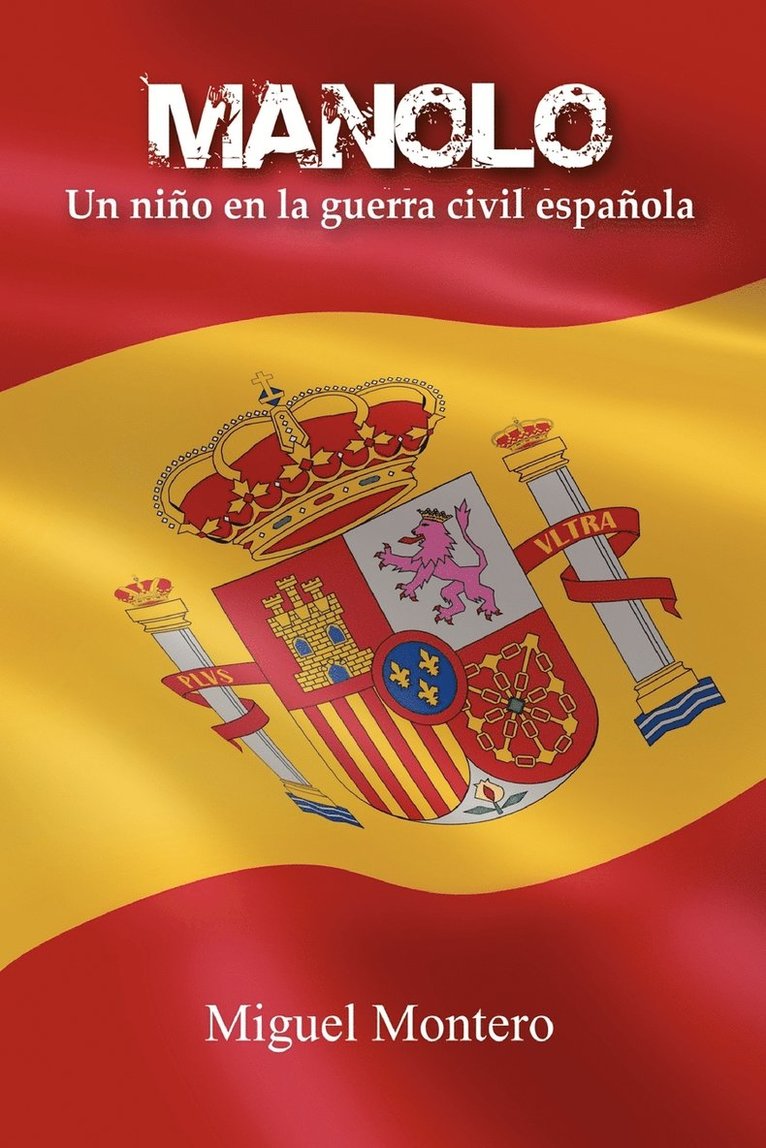 Manolo. Un Nino En La Guerra Civil Espanola