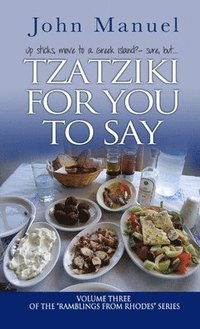 bokomslag Tzatziki For You to Say