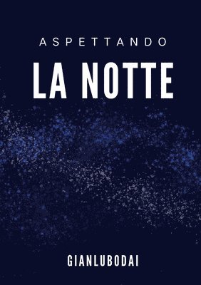 Gianlubodai - Aspettando la notte, Häftad