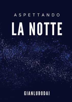 Aspettando la notte 1