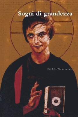 Pal H. Christiansen, Pål H. Christiansen, Pål - Sogni Di Grandezza, Häftad