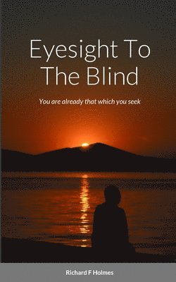Eyesight To The Blind