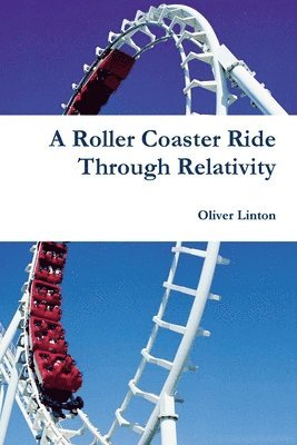 Oliver Linton - Rollercoaster Ride Through Relativity, Häftad