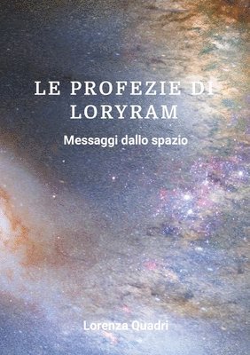 Lorenza Quadri, LORENZA QUADRI - Profezie Di Loryram, Häftad