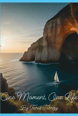 One Moment, One Life