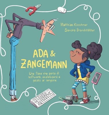 Matthias Kirschner - Ada & Zangemann, Inbunden