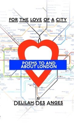 bokomslag For The Love Of A City: Poems About London