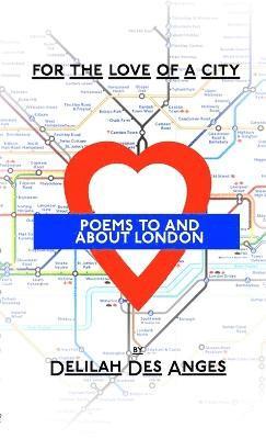 For The Love Of A City: Poems About London 1