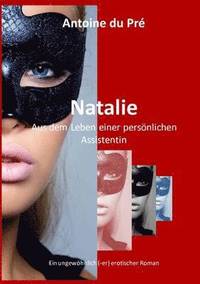 bokomslag Natalie - Aus Dem Leben Einer Personlichen Assistentin