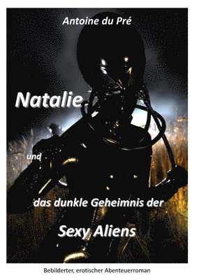 bokomslag Natalie Und Das Dunkle Geheimnis Der Sexy Aliens