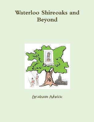 Waterloo Shireoaks and Beyond