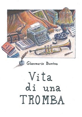 Vita di una tromba 1