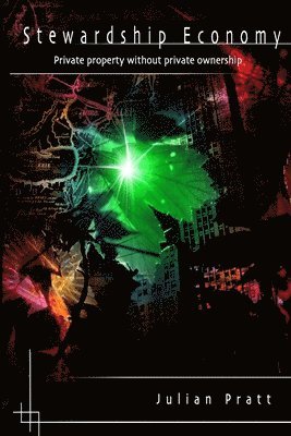 Julian Pratt - Stewardship Economy, Häftad