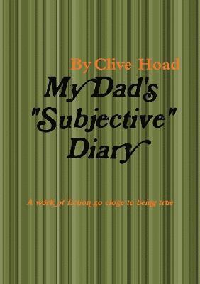 bokomslag My Dad's "Subjective" Diary
