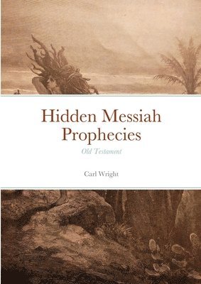 Hidden Messiah Prophecies 1