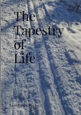 James Griffiths - Tapestry Of Life, Häftad
