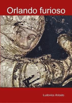 Ludovico Ariosto, Serafino Balduzzi - Orlando Furioso, Häftad