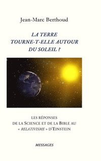 bokomslag La Terre Tourne-T-Elle Autour Du Soleil ?