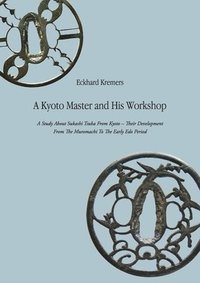 bokomslag A Kyoto Master and His Workshop