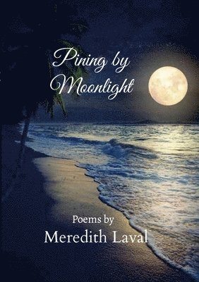 Pining by Moonlight 1