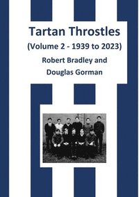 bokomslag Tartan Throstles (Volume 2-1939 to 2023)