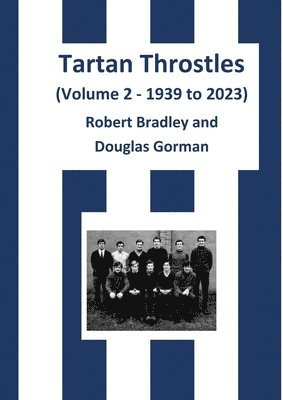 bokomslag Tartan Throstles (Volume 2-1939 to 2023)