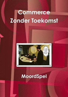 bokomslag Moordspel Commerce Zonder Toekomst