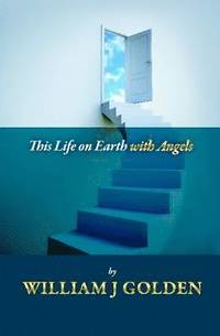 bokomslag This Life on Earth with Angels