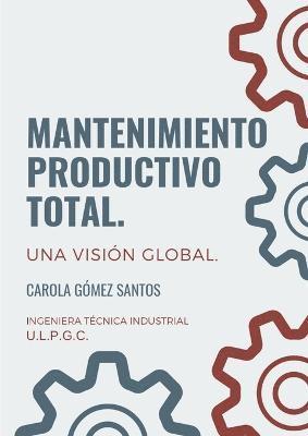 bokomslag Mantenimiento Productivo Total. Una visin global.