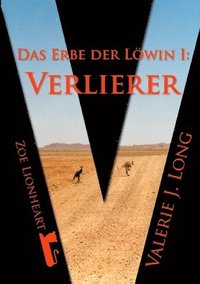 bokomslag Das Erbe Der Lowin I: Verlierer