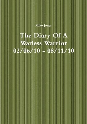 Mike Jones - Diary Of A Warless Warrior, Häftad