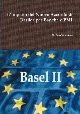 L'impatto del Nuovo Accordo di Basilea per Banche e PMI 1