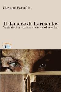 bokomslag Il Demone Di Lermontov. Variazioni Al Confine Tra Etica Ed Estetica